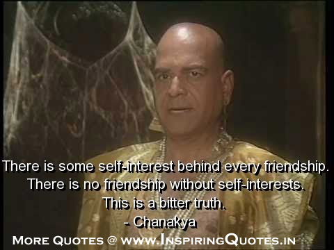 Chanakya Quotes Ssayings Friendship Self Interest Wisdom Images Wallpapers Pictures