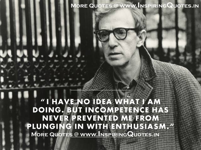 Woody Allen Inspirational Quotes Woody Allen Motivational Thoughts, Sayings Images Wallpapers Photos Pictures
